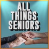 All Things Seniors: A Podcast For Caregivers artwork