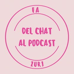 Del chat al podcast