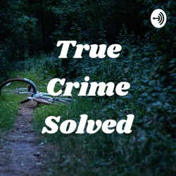 True Crime Solved (Trailer)