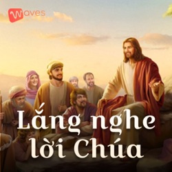 Lắng nghe lời Chúa - WAVES - Bài giảng công giáo