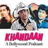 Khandaan- A Bollywood Podcast artwork