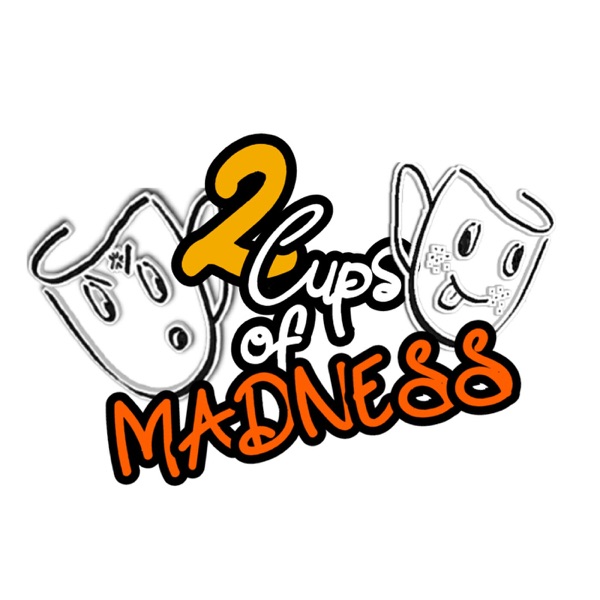 2 Cups Of Madness Artwork
