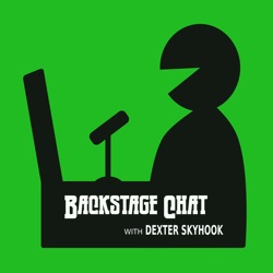 Backstage Chat with Dexter Skyhook