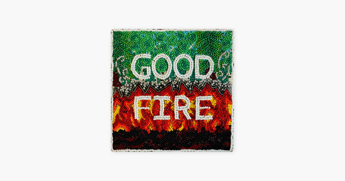 \u200eGood Fire on Apple Podcasts