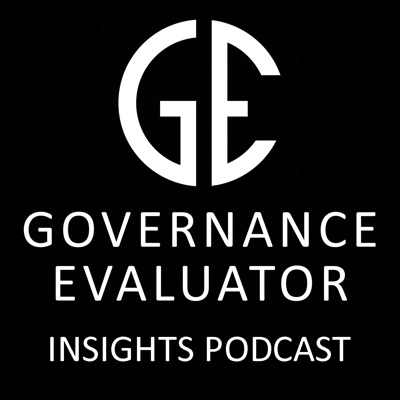 Governance Evaluator Insights Podcast Governance Evaluator Insights Podcast