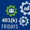 401(k) Fridays Podcast