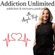 Addiction Unlimited Podcast