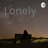 Lonely podcast