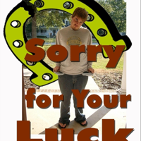 Sorry For Your Luck Live podcast