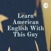 Learn American English With This Guy artwork