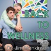 Back to Wellness with Dr. Jim Hankinson artwork