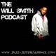 The Will Smith Podcast