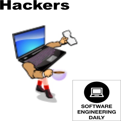 Hackers Software Engineering Daily Podbay