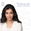 Reham Podcast with Reham Al-Rashidi - Reham Al-Rashidi