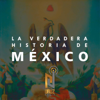 La Verdadera Historia de México - URUZ RADIO