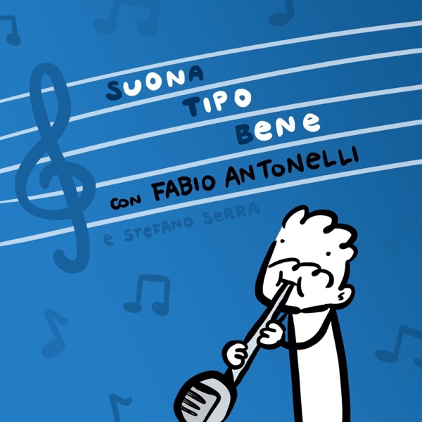 SuonA Tipo Bene - Suona Tipo Bene Podcast -