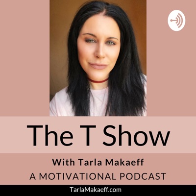 The T Show: A Motivational Podcast The T Show: A Motivational Podcast