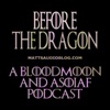 House of the Dragon: Before the Dragon Podcast artwork