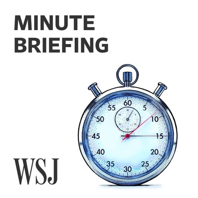 WSJ Minute Briefing WSJ Minute Briefing