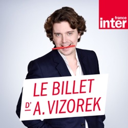 Le Billet d'Alex Vizorek