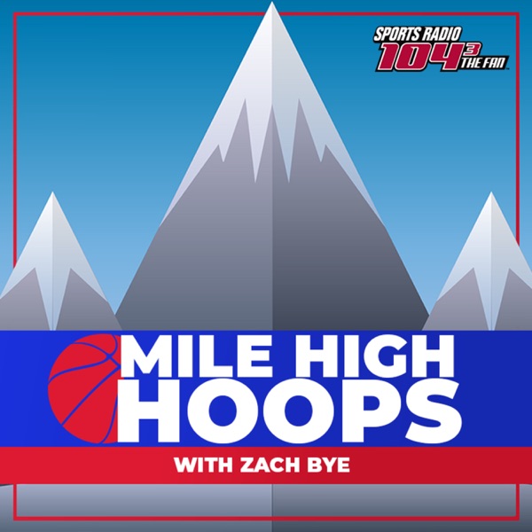 Mile High Hoops with Zach Bye