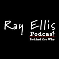 Who is Ray Ellis? || Ray Ellis Podcast #005