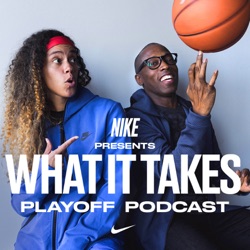 What It Takes: A Nike Basketball Podcast