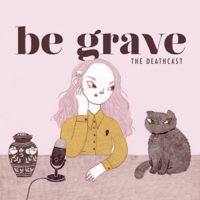 Be Grave podcast