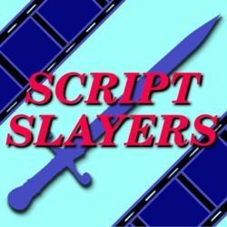 Script Slayers - A Movie Review and Rewrite Podcast
