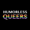 HUMORLESS QUEERS artwork