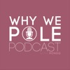 Why We Pole | Pole Dance Podcast artwork