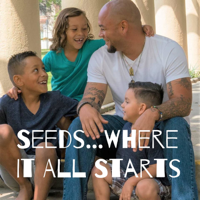 Seeds...Where It All Starts podcast