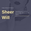 Sheer Will Podcast artwork