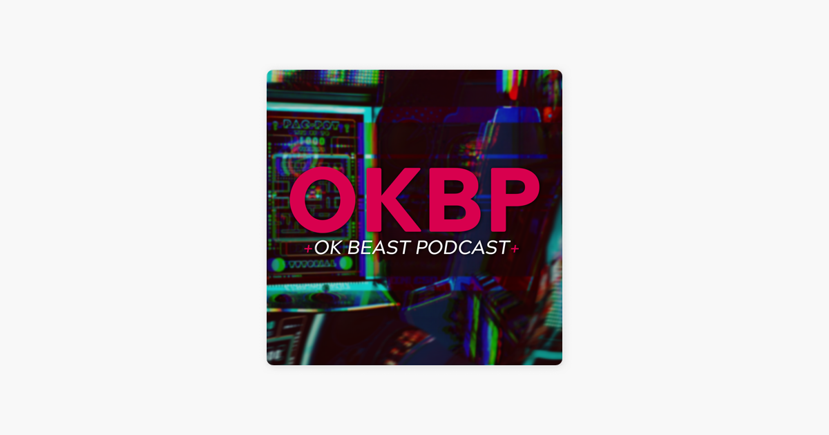 Zack Davis Porn - OK Beast Podcast - Video Games and Culture on Apple Podcasts
