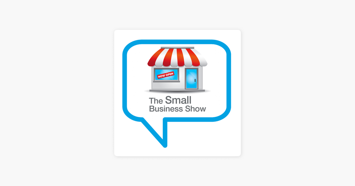 The Small Business Show On Apple Podcasts - 