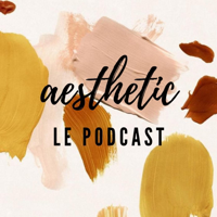 Aesthetic Le Podcast