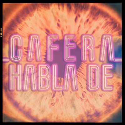 Cafera Habla de Cafera Habla de