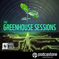 WWF Greenhouse Sessions Podcast podcast