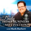 Daily Home Business Motivation with Mark Harbert artwork
