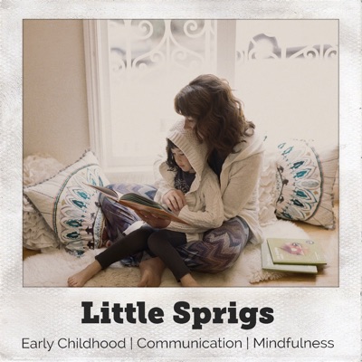Little Sprigs Podcast Little Sprigs Podcast