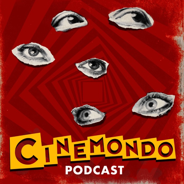 Cinemondo Podcast - Cinemondo Podcast -