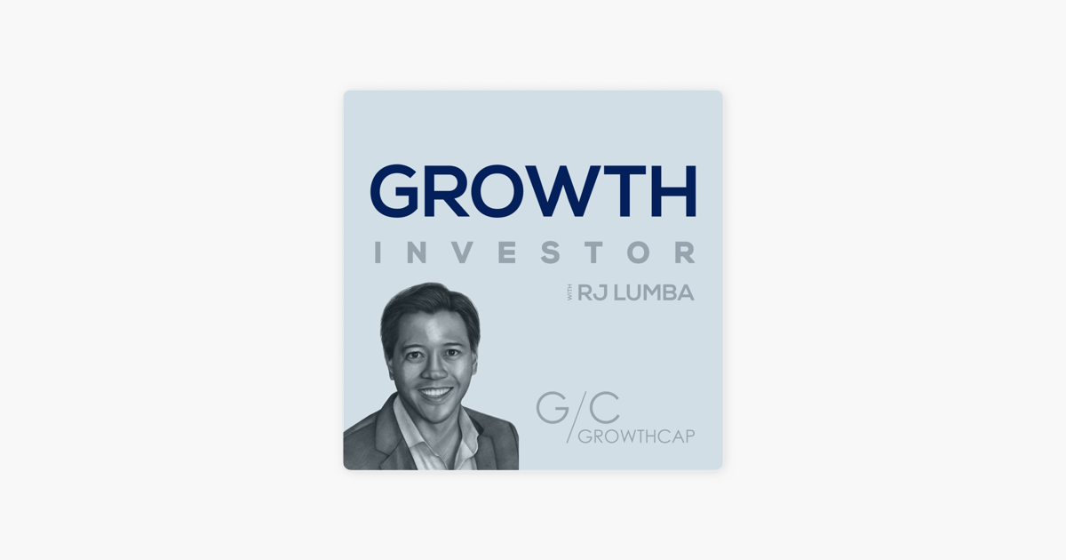 ‎Growth Investor With GrowthCap‘s RJ Lumba: The Finance Platform For ...