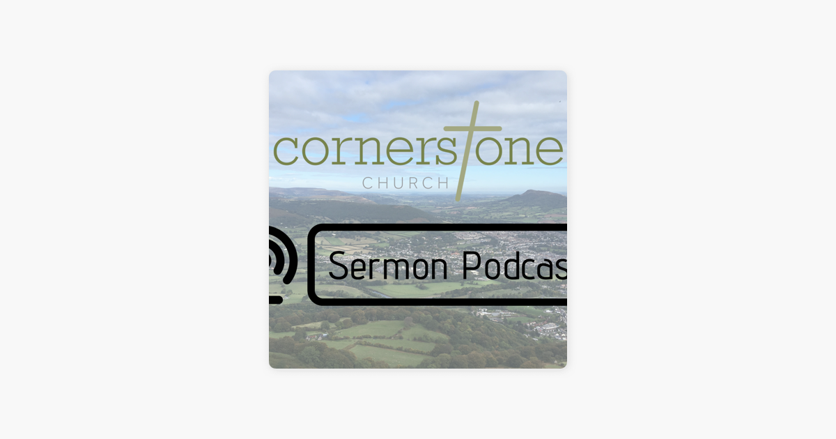 ‎Cornerstone Church Sermon Podcast On Apple Podcasts