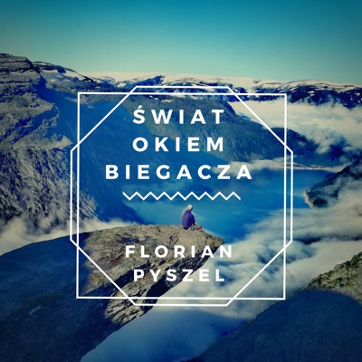Świat Okiem Biegacza Świat Okiem Biegacza