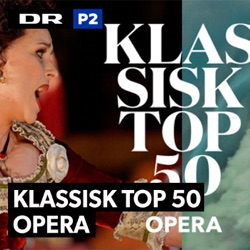 Klassisk Top 50 Opera: Nedtælling - 1. jun 2016