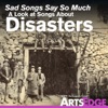 Sad Songs Say So Much: A Look at Songs about Disasters artwork