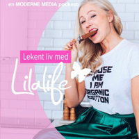 Lekent liv med Lilalife podcast