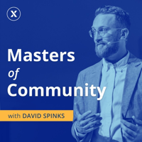 Masters of Community with David Spinks podcast