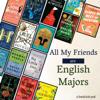 All My Friends Are English Majors - Emily Tucker