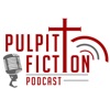 Pulpit Fiction Podcast artwork